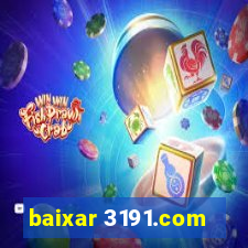 baixar 3191.com